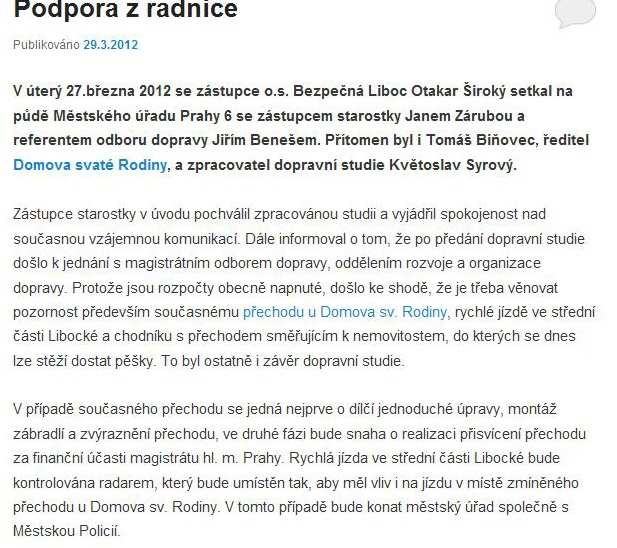 V ter 27.bezna 2012 se zstupce o.s. Bezpen Liboc Otakar irok setkal na pd Mstskho adu Prahy 6 se zstupcem starostky Janem Zrubou. Informace na  WWW.BEZPECNALIBOC.CZ